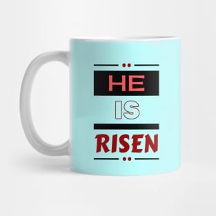 He Is Risen | Christian Saying Mug